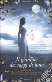 Il giardino dei raggi di luna libro di Addison Allen Sarah