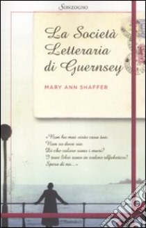 La società letteraria di Guernsey libro di Shaffer Mary Ann