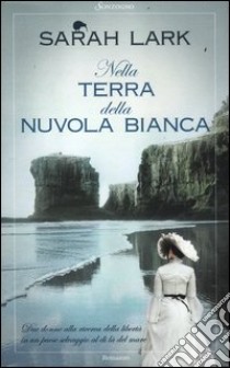 Nella terra della nuvola bianca libro di Lark Sarah