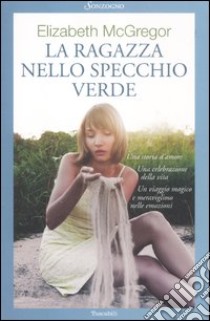 La ragazza nello specchio verde libro di McGregor Elizabeth