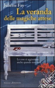 La veranda delle magiche attese libro di Fay Juliette