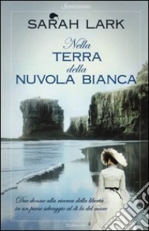 Nella terra della nuvola bianca libro di Lark Sarah