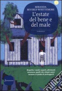 L'estate del bene e del male libro di Beverly-Whittemore Miranda