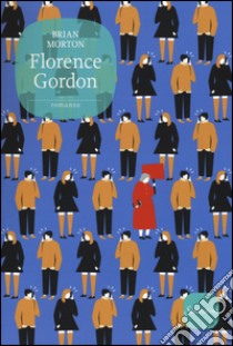 Florence Gordon libro di Morton Brian