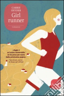 Girl runner libro di Snyder Carrie