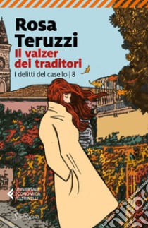 Il valzer dei traditori libro di Teruzzi Rosa