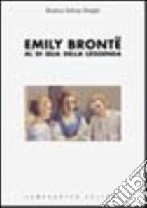 Emily Brontë. Al di qua della leggenda libro di Solinas Donghi Beatrice