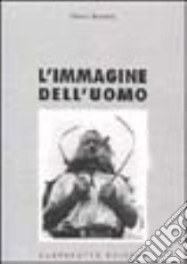 L'immagine dell'uomo libro di Rossitti Marco