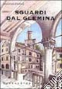 Sguardi sul Glemina libro di Fadini Maurizio