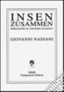 Insen... Zusammen (Insieme) libro di Nadiani Giovanni