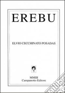 Erebu libro di Cecchinato Posadas Elvio