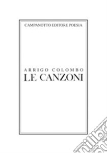 Le canzoni libro di Colombo Arrigo