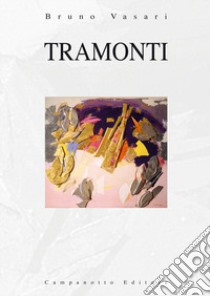 Tramonti libro di Vasari Bruno