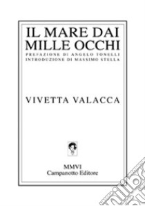 Il mare dai mille occhi libro di Valacca Vivetta