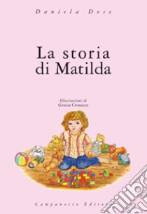 La storia di Matilda libro di Dose Daniela