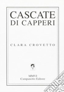 Cascate di capperi libro di Crovetto Clara