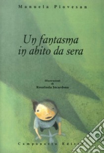 Un fantasma in abito da sera libro di Piovesan Manuela