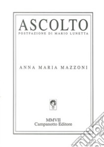 Ascolto libro di Mazzoni Anna Maria