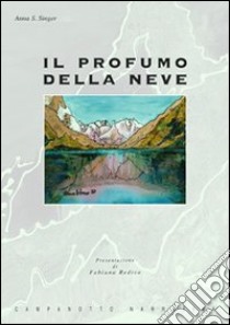 Il profumo della neve libro di Sbano Singer Anna