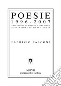 Poesie 1996-2007 libro di Falconi Fabrizio