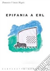 Epifania a Erl libro di Magris Domenico Vinicio