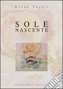 Sole nascente libro di Vasari Bruno