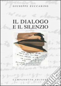 Il dialogo e il desiderio libro di Zuccarino Giuseppe
