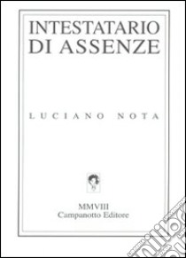 Intestatario di assenze libro di Nota Luciano