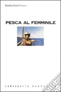 Pesca al femminile libro di Kind Crocco Natalia