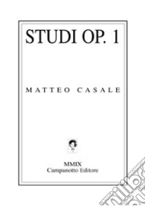 Studi Op.1 libro di Casale Matteo