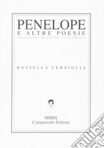 Penelope e altre poesie libro di Cerniglia Rossella