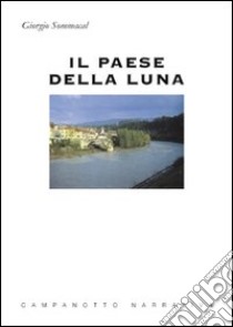 Il paese della luna libro di Sommacal Giorgio