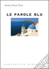 Le parole blu libro di Torossi Tevini Marina