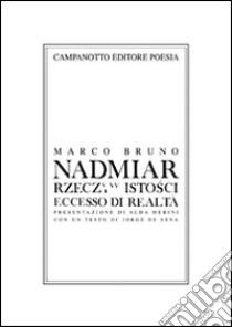 Nadmiar rzeczywistosci-Eccesso di realtà libro di Bruno Marco