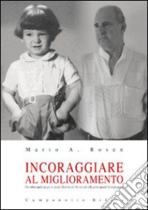 Incoraggiare al miglioramento libro di Rosen Mario A.