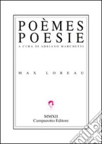 Poèmes-Poesie libro di Loreau Max; Marchetti A. (cur.)