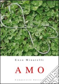 Amo libro di Minarelli Enzo