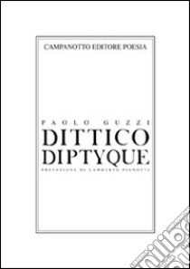 Dittico diptyque libro di Guzzi Paolo