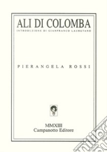 Ali di colomba libro di Rossi Pierangela