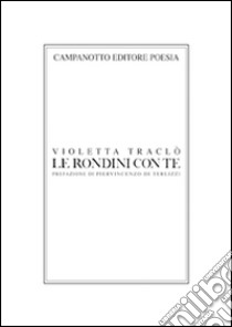 Le rondini con te libro di Traclò Violetta