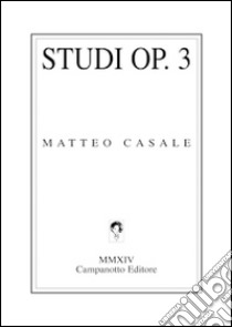 Studi op.3 libro di Casale Matteo