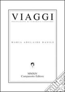 Viaggi libro di Basile M. Adelaide