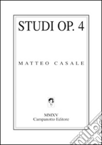 Studi op. 4 libro di Casale Matteo