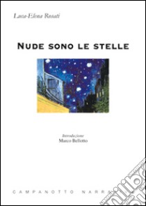 Nude sono le stelle libro di Rosati Luca-Elena