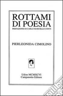 Rottami di poesia libro di Cimolino Pierleonida