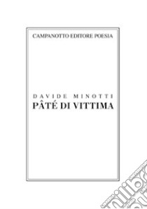 Pâté di Vittima libro di Minotti Davide