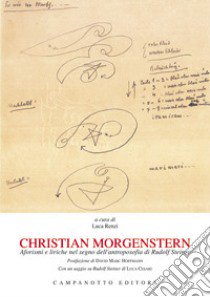 Christian Morgenstern. Aforismi e liriche nel segno dell'antroposofia di Rudolf Steiner libro di Renzi Luca