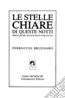 Le stelle chiare di queste notti libro di Brugnaro Ferruccio