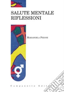 Salute mentale. Riflessioni libro di Pezone Mariangela