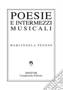 Poesie e intermezzi musicali libro di Pezone Mariangela